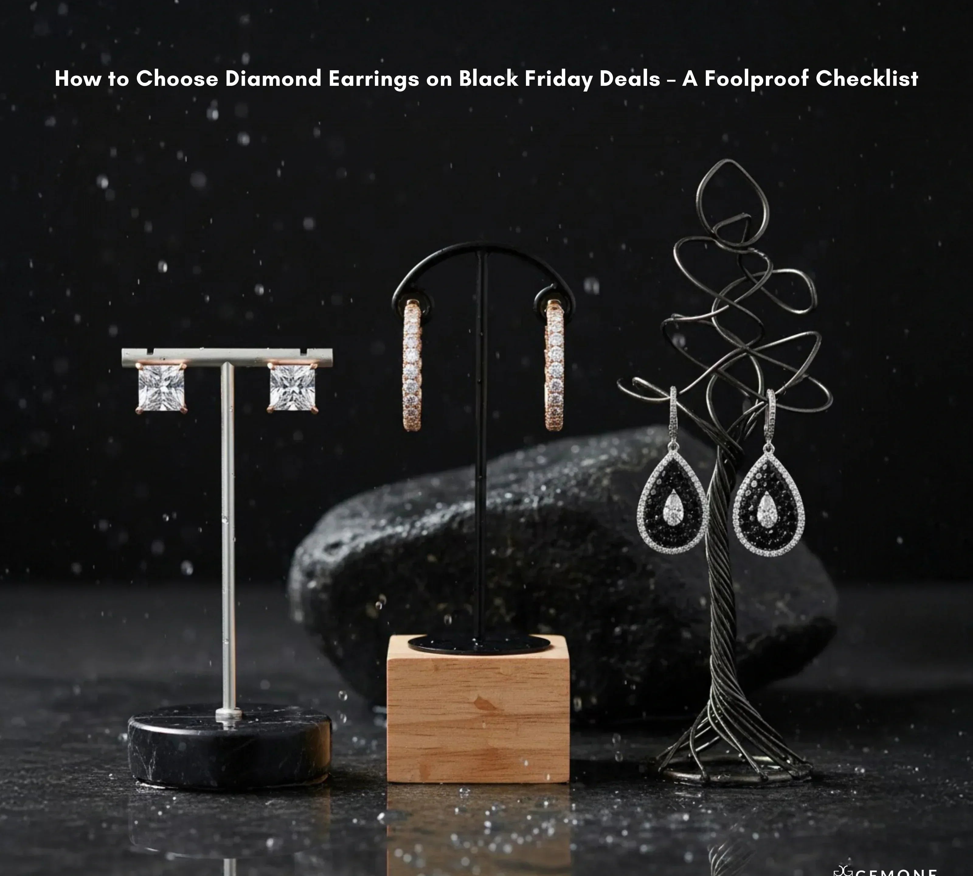 Three pairs of diamond earrings on display stands with a Black Friday shopping checklist headline.​
