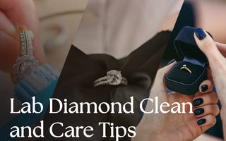 Lab Diamond Clean and Care Tips