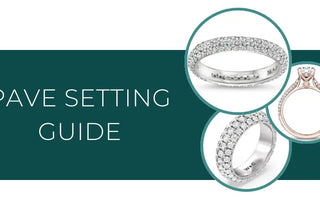 Pave Setting Guide: How To Choose A Pave Settings