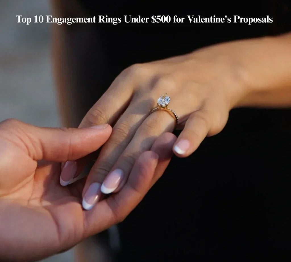 Top 10 Engagement Rings Under $500 for Valentine's Proposals 