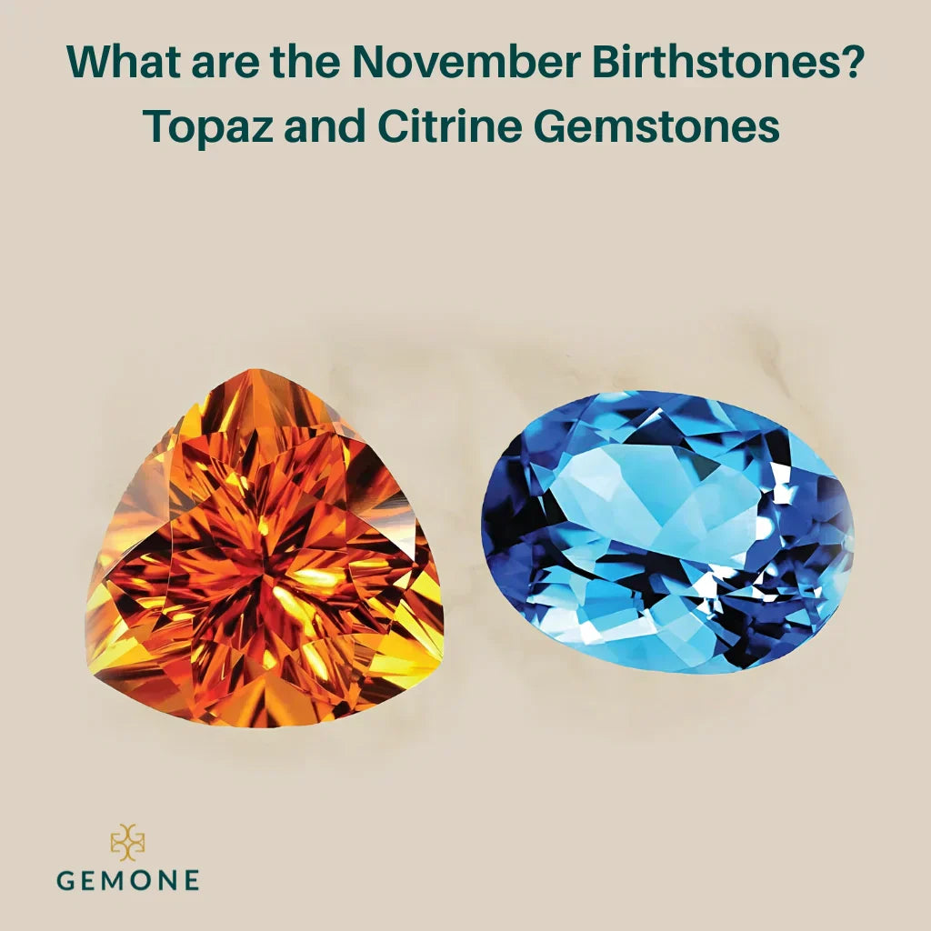 What are the November Birthstones? Topaz and Citrine Gemstones