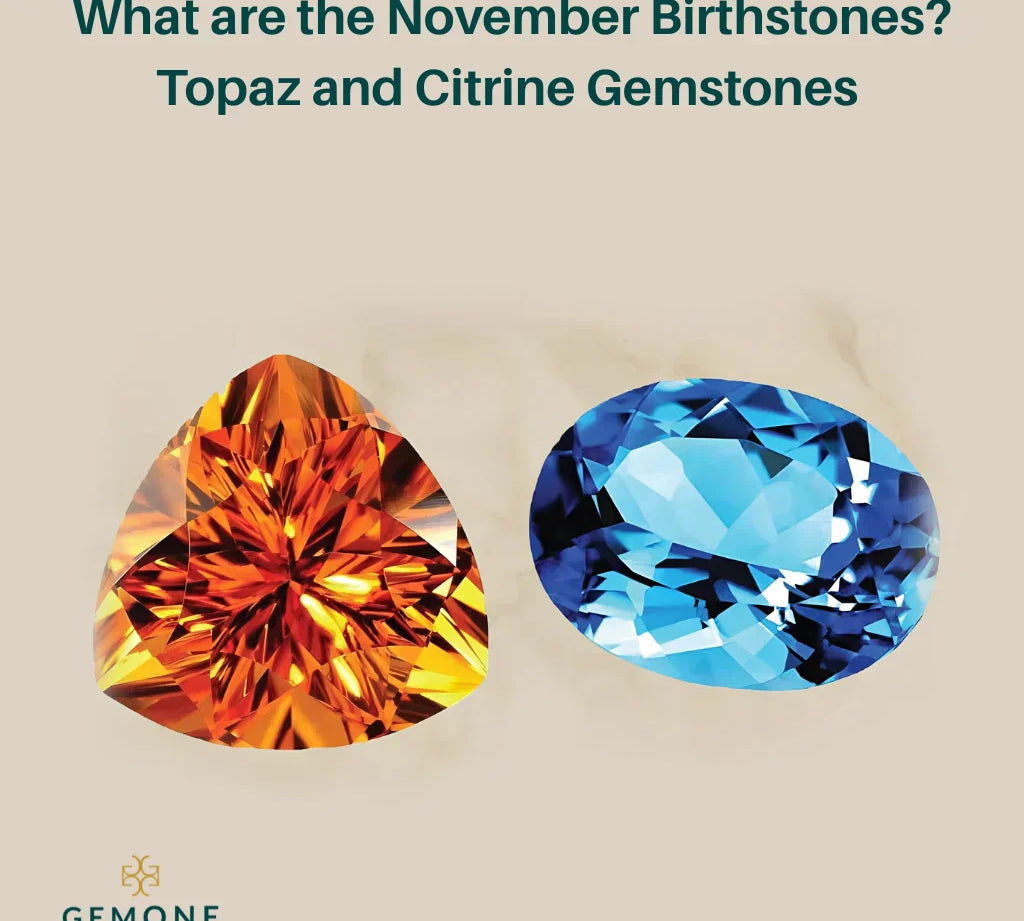 What are the November Birthstones? Topaz and Citrine Gemstones